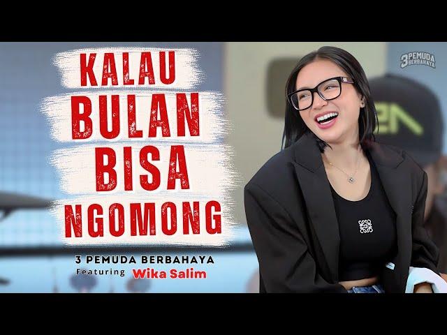 DOEL SUMBANG - KALAU BULAN BISA NGOMONG || 3 PEMUDA BERBAHAYA FEAT WIKA SALIM