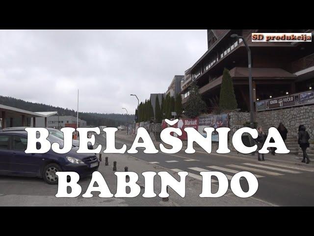 Bjelašnica  - Babin do