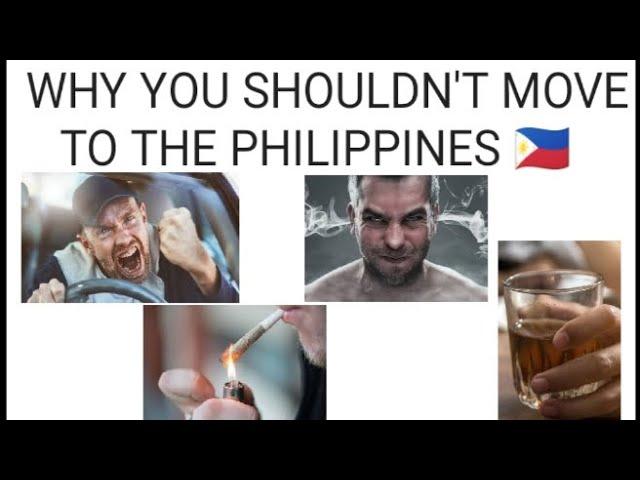 DO NOT MOVE TO THE PHILIPPINES: EXPAT ADVICE 