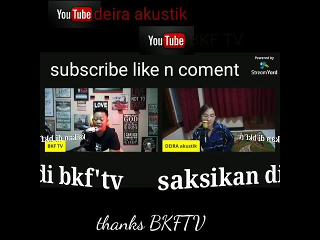 highlights curhat deira akustik feat bkf tv