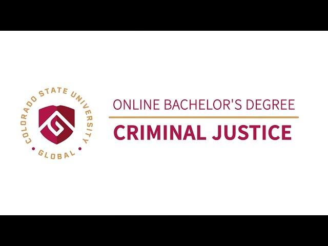 CSU Global's Online Bachelor's Degree in Criminal Justice