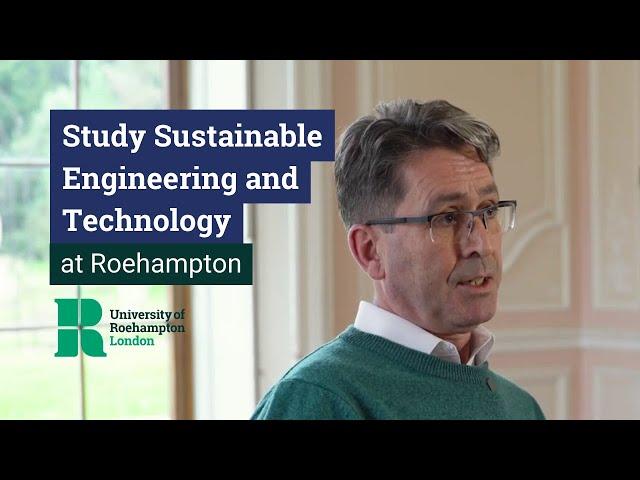 Introducing sustainable engineering and technology at University of Roehampton