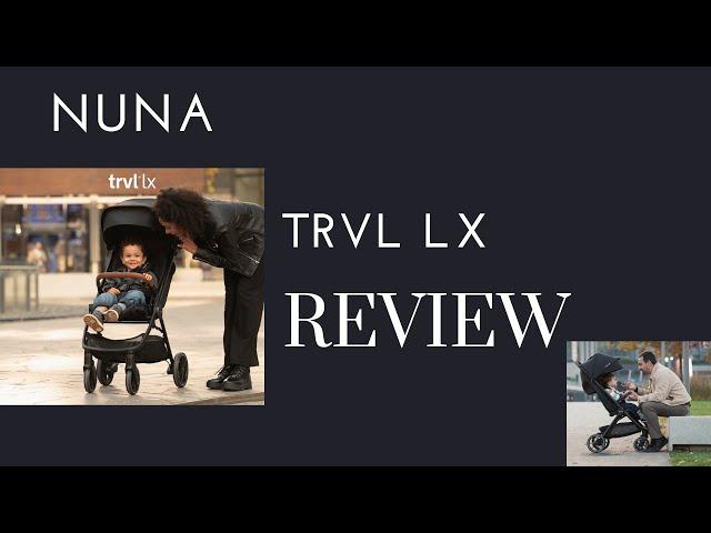 Nuna TRVL LX Compact Stroller Review:  Worth the Hype? | DestinationBabyKids.com