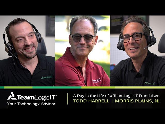 A Day in the Life of a TeamLogic IT Franchisee | Todd Harrell of Morris Plains, NJ