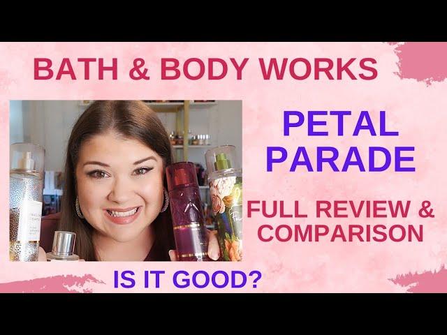 Unveiling Bath & Body Works' Petal Parade: Luxury Scent Review & Comparison