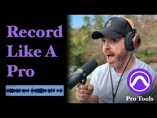 How to Record Vocals Like A Professional (Using Avid Pro Tools)
