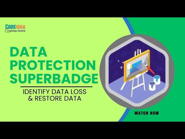 Data Protection Superbadge | Identify Data Loss And Restore Data #codeisha #salesforce