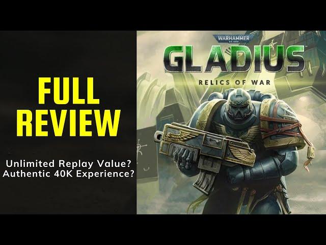 Warhammer 40,000 | Gladius: Relics of War | Review | 2022