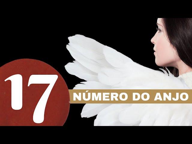 Número do anjo 17  - O que significa ver esse número com frequência? 17 Significando 