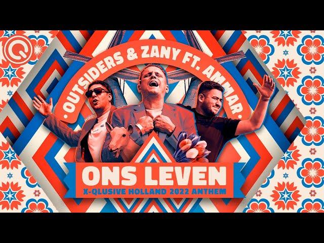 Outsiders & Zany ft. Ammar - Ons Leven (X-Qlusive Holland 2022 Anthem) | Q-dance Records