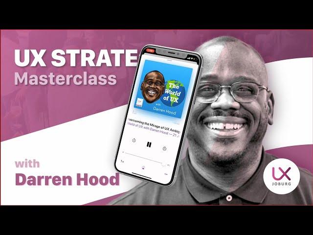 UX Strategy Masterclass — UXJoburg — UXUncensored