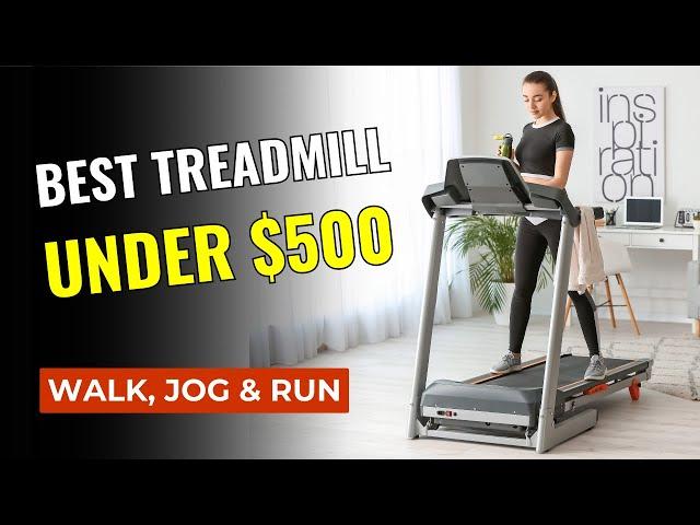 Top 5 Best Treadmills Under $500 | Best Walking & Jogging Treadmill 2024