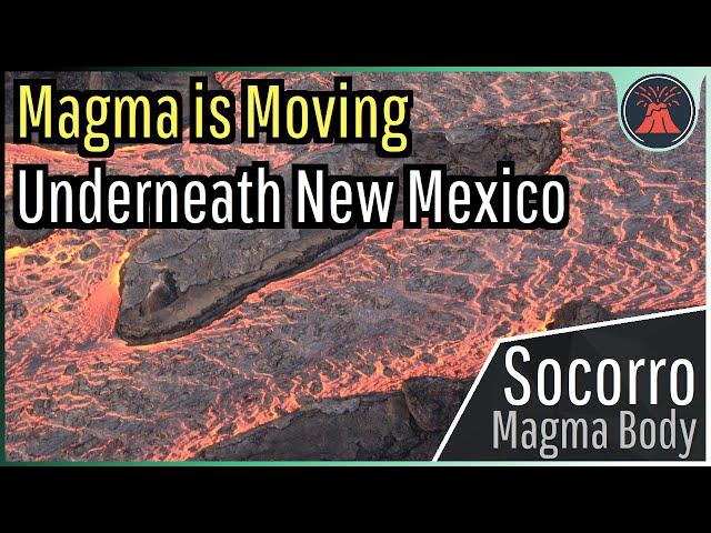 Magma is Moving Underneath New Mexico; The Socorro Magma Body