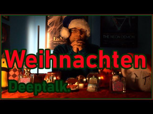 Deeptalk. Episode 11 - WEIHNACHTEN #2