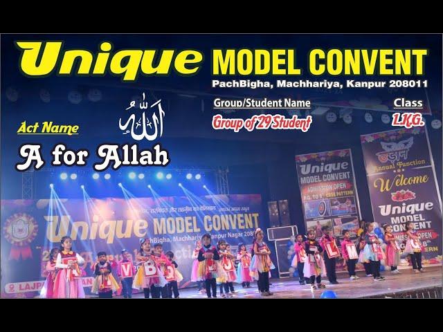 A FOR "ALLAH" UNIQUE MODEL CONVENT ANNUAL FUNCTION (2023-2024) AT LAJPAT BHAWAN ON DATED 02-03-2024