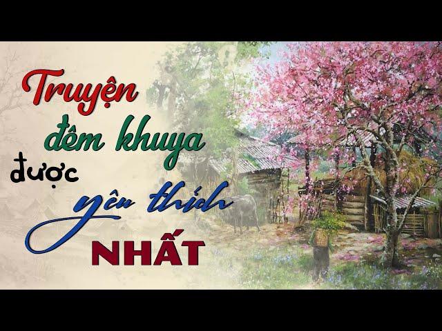 Truyện Đêm Khuya Được Yêu Thích Nhất | Đọc Truyện Đêm Khuya Đài Tiếng Nói Việt Nam