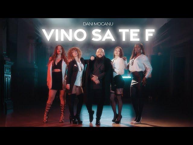 Dani Mocanu - Vino sa te f | Official Video