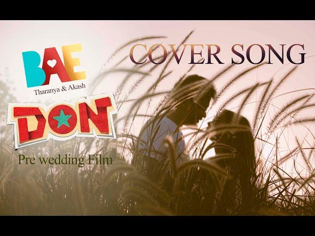 Don - Bae Cover song | Bae - Pre Wedding Music Video 2022| Pre wedding video | magiclens studio