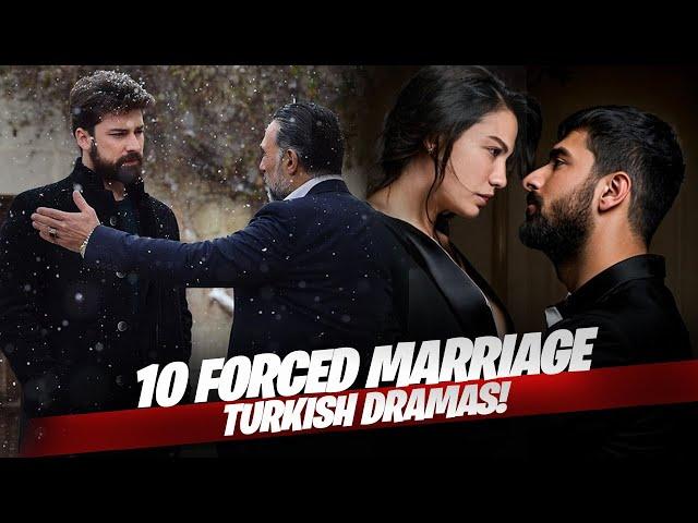 TOP 10 FORCED MARRIAGE TURKISH DRAMA SERIES