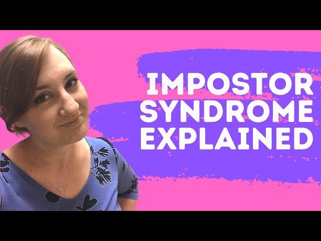 Help! I feel like a FRAUD! Doctor Explains Impostor Syndrome