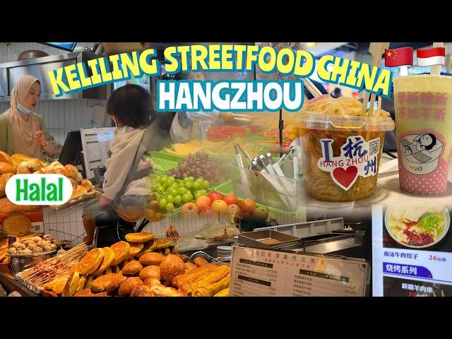 GAMPANG CARI MAKANAN HALAL DI HANGZHOU CHINA MARI KITA COBA