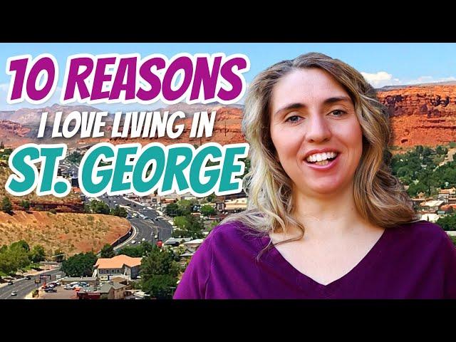 10 Reasons I Love Living in St George Utah