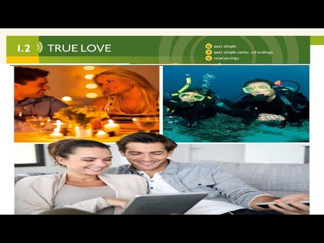 TRUE LOVE |Unit 1 | 1.2 TRUE LOVE | life| | English| Speakout Pre-intermediate