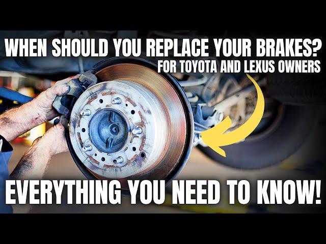 When Should You Replace Your Toyota Brakes? Everything You Need to Know