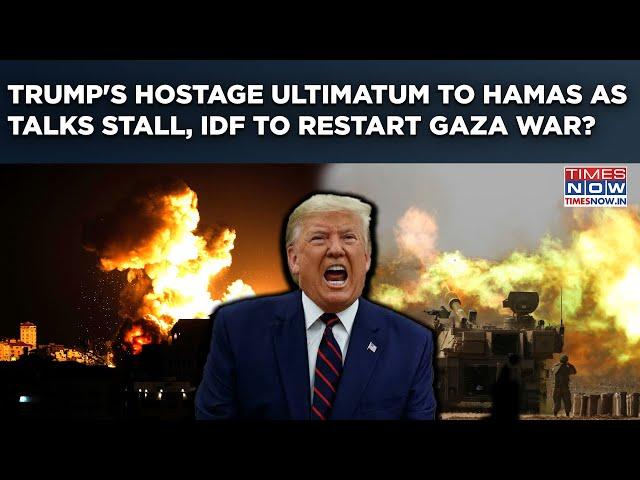 Trump's New Ultimatum To Hamas As Talks Stall? IDF To Resume Gaza War If Hostages Aren't Freed By...