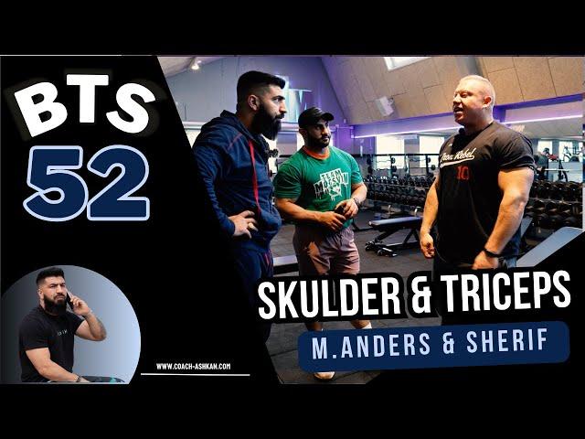 BTS. EP 52 Skulder + triceps m. Trust & Sherif!