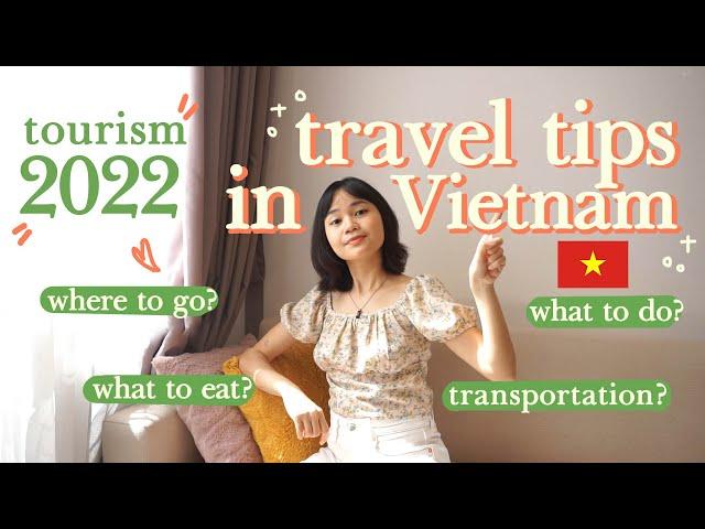 ULTIMATE Travel Guide in Vietnam | Tips for Tourism Reopening 2022   