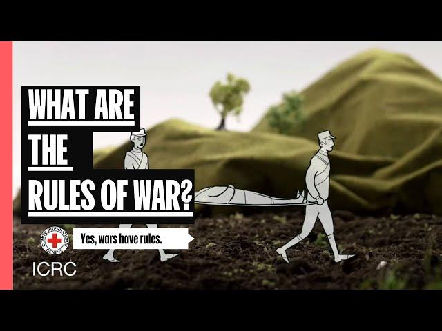 What are the Rules of War? | The Laws of War  | ICRC