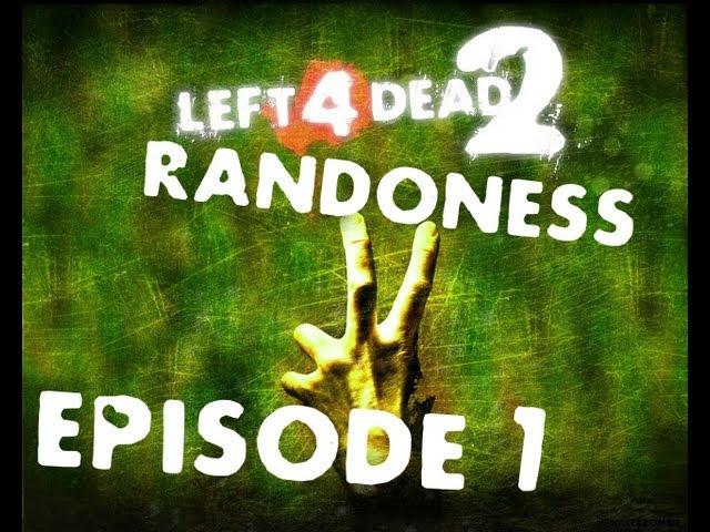 I LIKE MUSIC! - Left 4 Dead 2 Randomness Episode 01