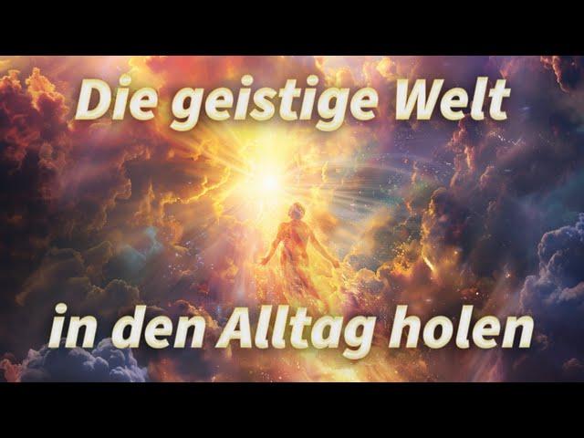 Die geistige Welt in den Alltag holen - Channeling von Salvador - Christiane Hansmann