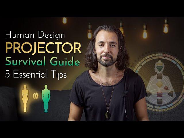 Human Design Projector Survival Guide