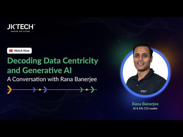 Decoding Data Centricity and Generative AI: A Conversation with Rana Banerjee