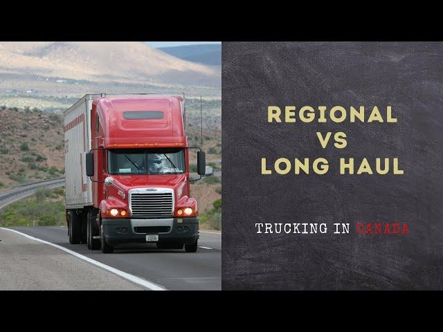 Regional vs. Long Haul Truck Driving in Canada