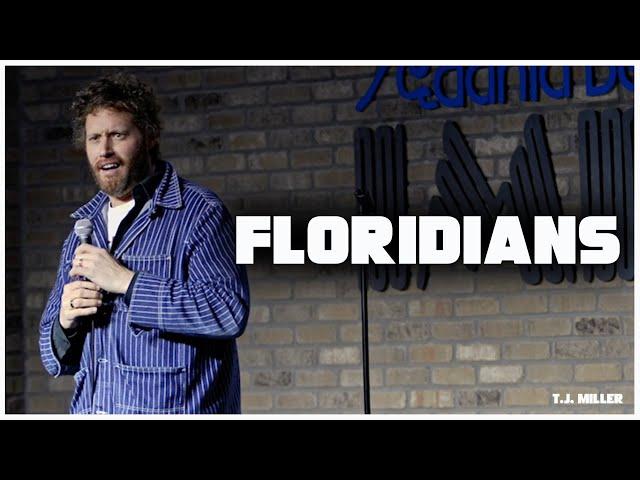 Floridians | T.J. Miller