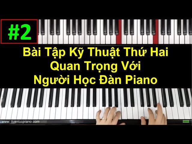  # 2 | The Second Important Finger Training Technique When Studying Piano | Tuan Luu Piano |