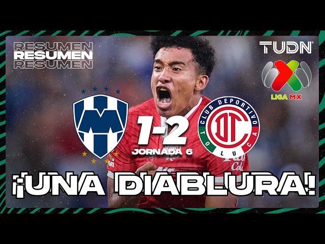 Resumen y goles | Monterrey 1-2 Toluca | Liga Mx -AP2024 - J6 | TUDN