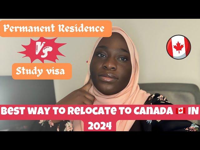 Best Path To Canadian Migration In 2024: Permanent Residence Or Study Permit