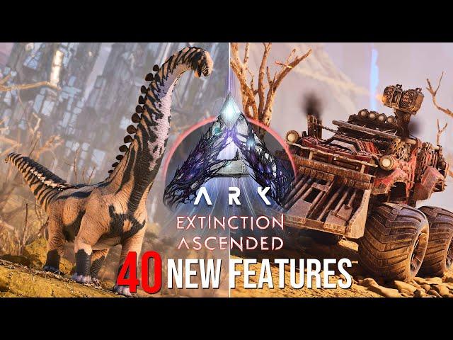 40 NEW Features In Extinction Ascended