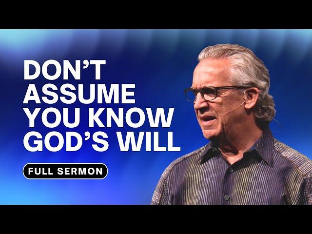 Hearing God’s Voice, Faith, & Entitlement - Bill Johnson Sermon | Bethel Church