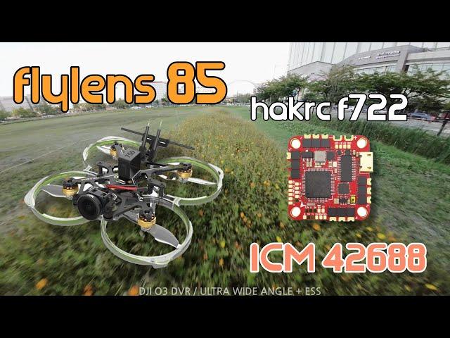 flywoo flylens 85 + hakrc f722 40a aio  ICM42688