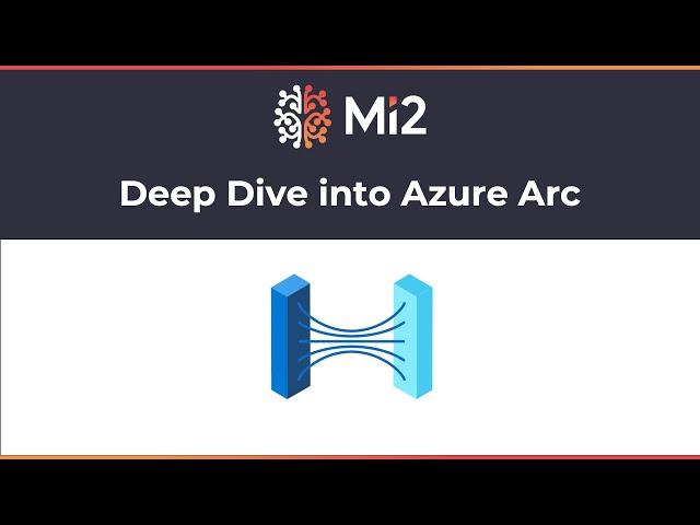 Deep Dive into Azure Arc