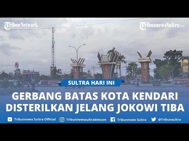 Gerbang Batas Kota Kendari Konawe Selatan Steril Saat Iring-iringan Presiden Jokowi Melintas