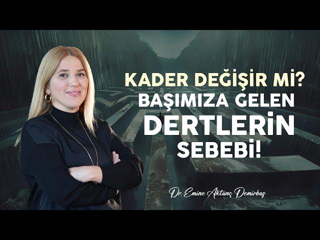 Kaza, Kader ve Başımıza Gelen Musibetlerin Sebebi! Hayatın Kullanma Kılavuzu | Emine Aktunç Demirbaş