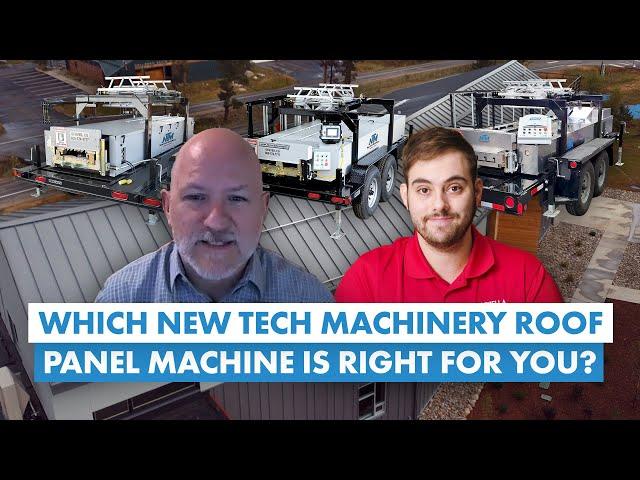 New Tech Machinery Roof Panel Machines: SSR™ vs. SSH™ vs. SSQ II™