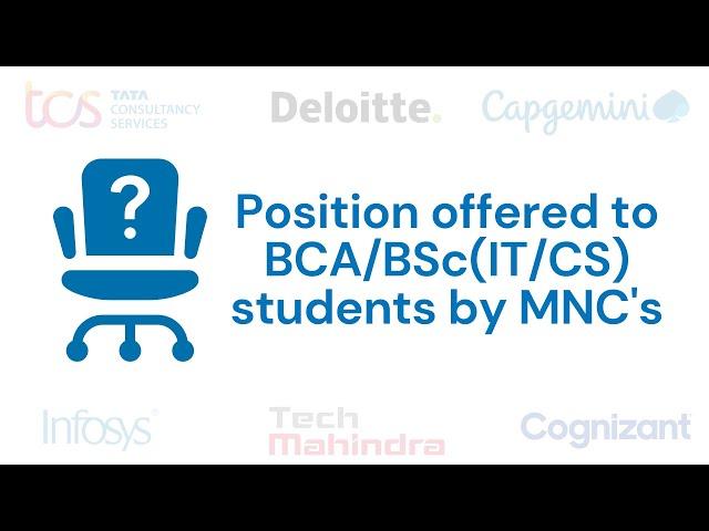 Job Position offered to BCA/BCS Students in MNC's | Designation offered to BCA/BCS Students by MNC's