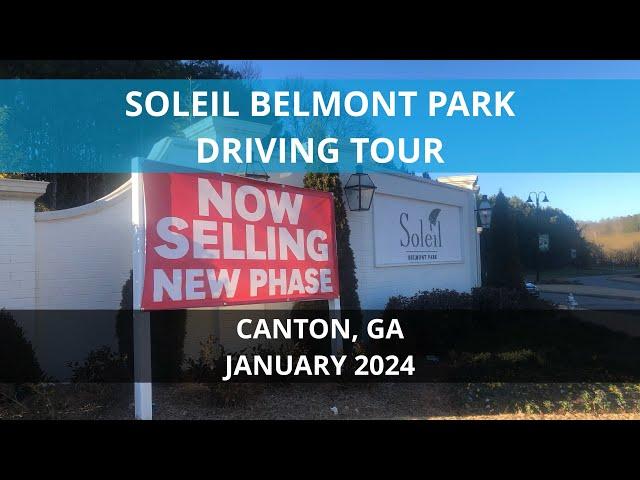 Soleil Belmont Park Driving Tour Canton GA Jan 2024